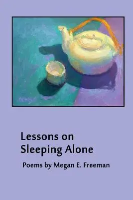 Leçons sur le fait de dormir seul - Lessons on Sleeping Alone
