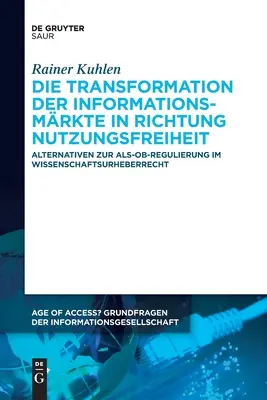 La transformation des systèmes d'information dans la perspective de la gratuité des soins - Die Transformation der Informationsmrkte in Richtung Nutzungsfreiheit