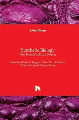 Biologie synthétique : Une nouvelle science interdisciplinaire - Synthetic Biology: New Interdisciplinary Science