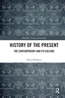 L'histoire du présent : Le contemporain et sa culture - History of the Present: The Contemporary and its Culture