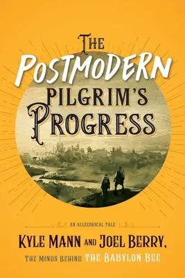 Le progrès du pèlerin postmoderne : Un conte allégorique - The Postmodern Pilgrim's Progress: An Allegorical Tale