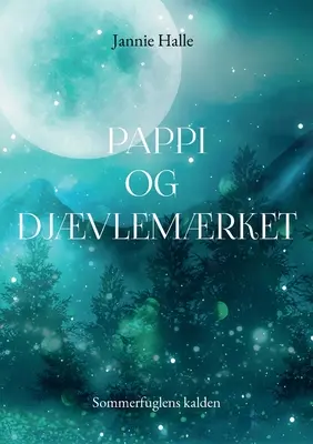 Pappi og Djvlemrket : Sommerfuglens kalden - Pappi og Djvlemrket: Sommerfuglens kalden