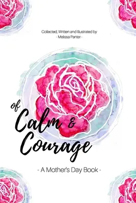 Du calme et du courage : Un livre pour la fête des mères - Of Calm and Courage: A Mother's Day Book