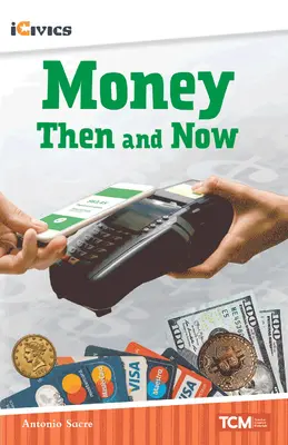 L'argent d'hier et d'aujourd'hui - Money Then and Now