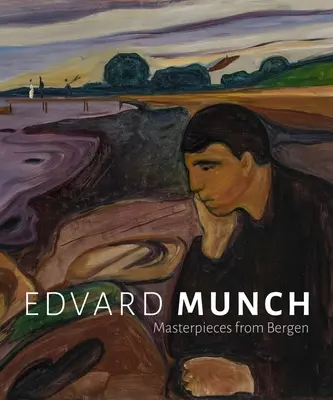 Edvard Munch : Chefs-d'œuvre de Bergen - Edvard Munch: Masterpieces from Bergen