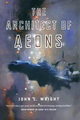 L'architecte des éons : Le Livre Quatre de la Séquence de l'Eschaton - The Architect of Aeons: Book Four of the Eschaton Sequence