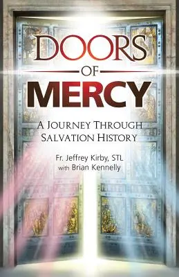 Les portes de la miséricorde : Un voyage à travers l'histoire du salut - Doors of Mercy: A Journey Through Salvation History