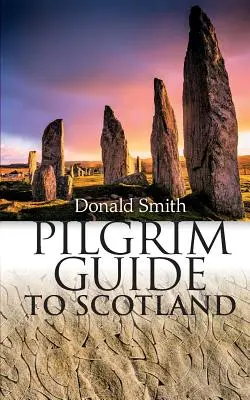 Guide du pèlerin en Écosse - Pilgrim Guide to Scotland