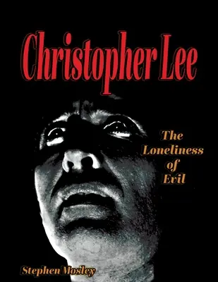 Christopher Lee : la solitude du mal - Christopher Lee: The Loneliness of Evil