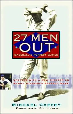 27 Men Out : Les jeux parfaits du baseball - 27 Men Out: Baseball's Perfect Games