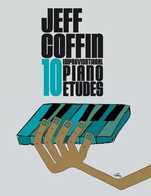 10 études d'improvisation pour piano - 10 Improvisational Piano Etudes