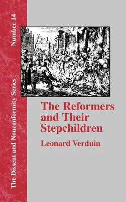 Les réformateurs et leurs beaux-enfants - The Reformers and Their Stepchildren