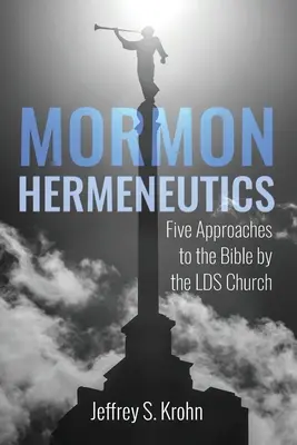 Herméneutique mormone - Mormon Hermeneutics