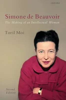 Simone de Beauvoir : La formation d'une femme intellectuelle - Simone de Beauvoir: The Making of an Intellectual Woman