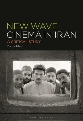 La nouvelle vague cinématographique en Iran : Une étude critique - The New Wave Cinema in Iran: A Critical Study