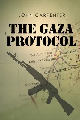 Le protocole de Gaza - The Gaza Protocol