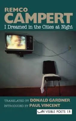 J'ai rêvé dans les villes la nuit : Poèmes choisis - I Dreamed in the Cities at Night: Selected Poems