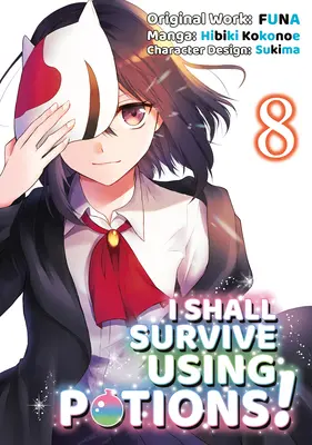 Je survivrai grâce aux potions (Manga) Volume 8 - I Shall Survive Using Potions (Manga) Volume 8