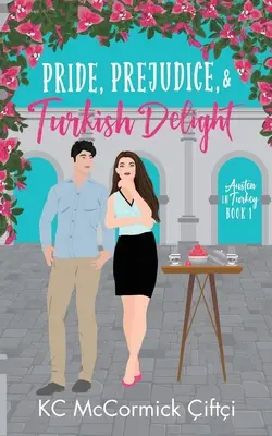 Orgueil, préjugés et délices turcs - Pride, Prejudice, & Turkish Delight