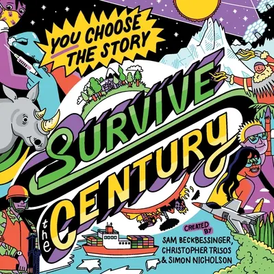 Survivre au siècle : une histoire climatique de choix et de conséquences - Survive the Century: a climate story of choice and consequences
