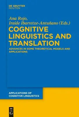 Linguistique cognitive et traduction : Avancées dans certains modèles théoriques et applications - Cognitive Linguistics and Translation: Advances in Some Theoretical Models and Applications