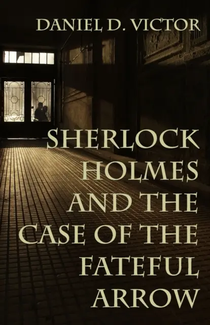 Sherlock Holmes et l'affaire de la flèche fatale - Sherlock Holmes and The Case of the Fateful Arrow