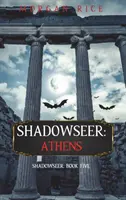 Shadowseer : Athènes (Shadowseer, Livre 5) - Shadowseer: Athens (Shadowseer, Book Five)