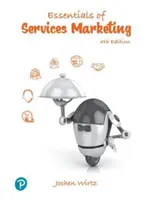 L'essentiel du marketing des services, édition mondiale - Essentials of Services Marketing, Global Edition