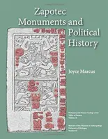 Monuments zapotèques et histoire politique : Volume 61 - Zapotec Monuments and Political History: Volume 61