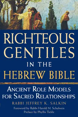 Les gentils vertueux dans la Bible hébraïque : Des modèles anciens pour des relations sacrées - Righteous Gentiles in the Hebrew Bible: Ancient Role Models for Sacred Relationships