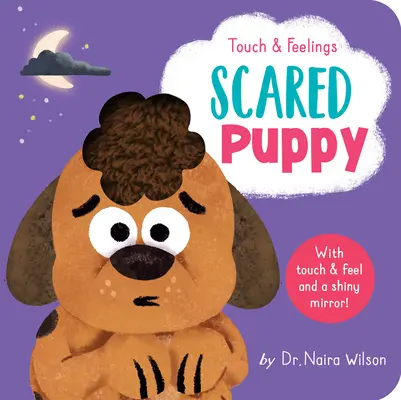 Touches et Sentiments : Chiot effrayé - Touch and Feelings: Scared Puppy