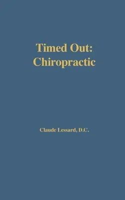 La chiropraxie à contretemps - Timed Out Chiropractic