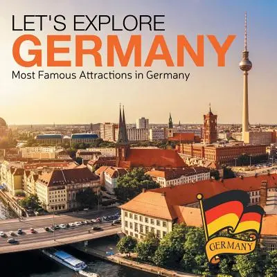 Explorons l'Allemagne (Les attractions les plus célèbres d'Allemagne) - Let's Explore Germany (Most Famous Attractions in Germany)