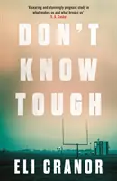 Don't Know Tough - « Le roman noir du Sud dans toute sa splendeur » NEW YORK TIMES - Don't Know Tough - 'Southern noir at its finest' NEW YORK TIMES