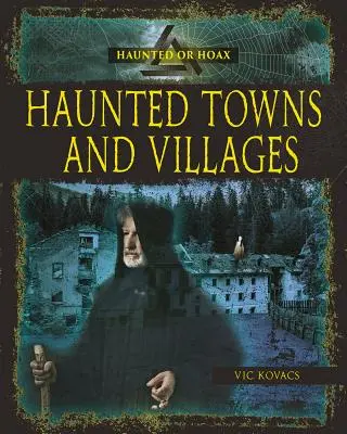 Villes et villages hantés - Haunted Towns and Villages