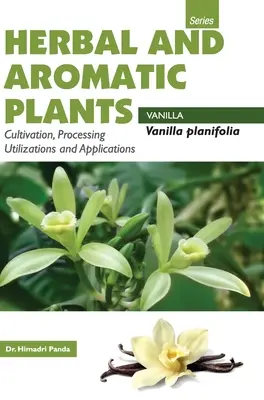 LES PLANTES HERBALES ET AROMATIQUES - Vanilla planifolia (VANILLE) - HERBAL AND AROMATIC PLANTS - Vanilla planifolia (VANILLA)