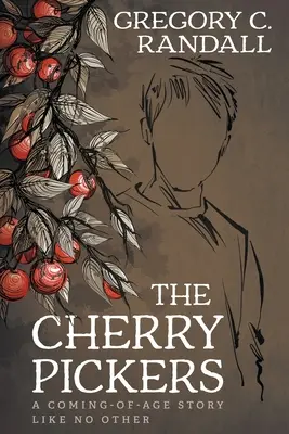 Les cueilleurs de cerises : Un roman contemporain YA sur le passage à l'âge adulte - The Cherry Pickers: A YA Contemporary Coming-of-age Novel
