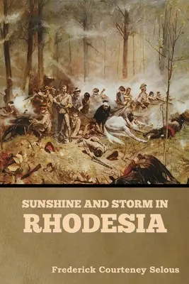 Soleil et tempête en Rhodésie - Sunshine and Storm in Rhodesia