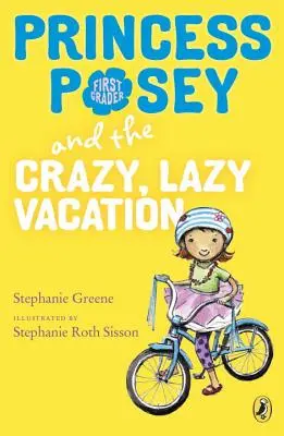 Princesse Posey et les vacances folles et paresseuses - Princess Posey and the Crazy, Lazy Vacation