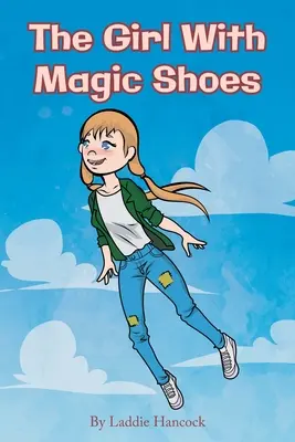 La fille aux chaussures magiques - The Girl With Magic Shoes
