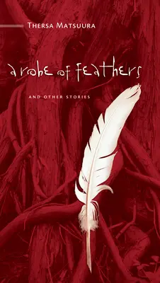 Une robe de plumes : Et autres histoires - A Robe of Feathers: And Other Stories