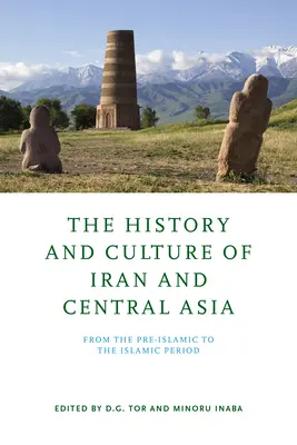 L'histoire et la culture de l'Iran et de l'Asie centrale : De la période préislamique à la période islamique - The History and Culture of Iran and Central Asia: From the Pre-Islamic to the Islamic Period