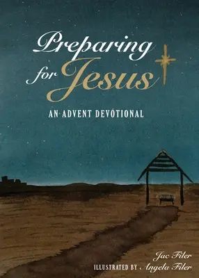 Se préparer à Jésus : Un dévotionnel de l'Avent - Preparing for Jesus: An Advent Devotional