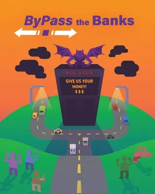 Contourner les banques - Bypass the Banks