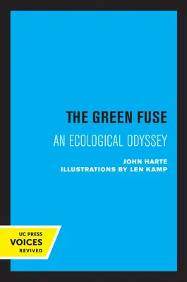 La mèche verte : Une odyssée écologique - The Green Fuse: An Ecological Odyssey