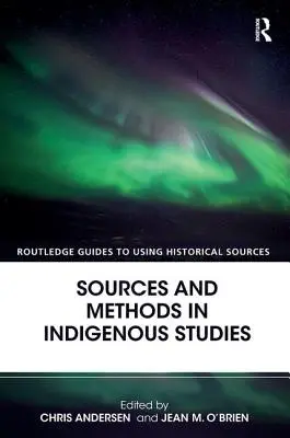 Sources et méthodes dans les études indigènes - Sources and Methods in Indigenous Studies