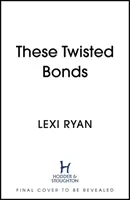 Ces liens tordus - These Twisted Bonds