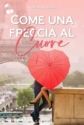 Comme une fièvre dans le cœur - Come una freccia al cuore