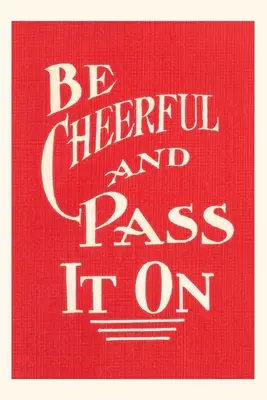 Journal d'époque Soyez joyeux et faites passer le message - Vintage Journal Be Cheerful and Pass it On
