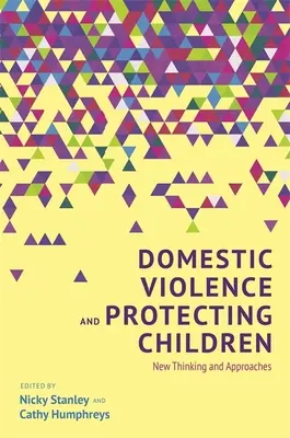 Violence domestique et protection des enfants : Nouvelles réflexions et approches - Domestic Violence and Protecting Children: New Thinking and Approaches